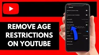 How To Remove Age Restrictions On Youtube