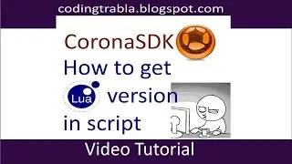 CoronaSDK: how to get Lua interpreter version in script byAO
