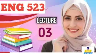 eng523 lecture 3|eng 523 lecture 3|eng 523 short lecture|falcons academy|eng523 short lecture 3