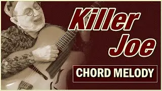 Killer Joe - Fingerstyle Chord Melody