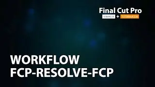 FCP - WorkFlow: FCP-Resolve-FCP