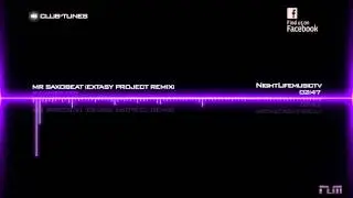 Alexandra Stan - Mr Saxobeat (Extasy Project Remix)