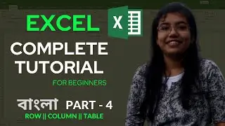 Excel Full Bangla Tutorial | Complete Microsoft Excel Tutorial in Bangla | Row-Column-Table (2024)