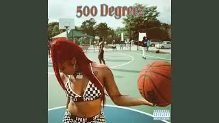 500 Degreez (FREESTYLE)