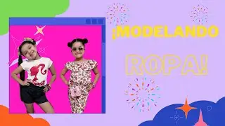 ¡Modelando ropa de niñas!