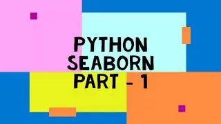 Python Seaborn Tutorial Part 1