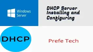 DHCP Server Installing and Configuring