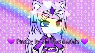 Pretty's On The Inside | GLMV | Gacha Life | Music Video | Part 1 |