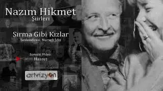 Nazım Hikmet - Sırma Gibi Kızlar (Seslendiren : Nurseli İdiz)