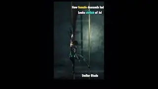 How a female climbs ladder vs how men climb ladder #darksouls #stellarblade #women #men #alpha