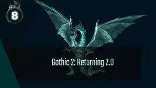 Gothic 2: Returning 2.0 & alternative balance [#8] Вступление в гильдию?