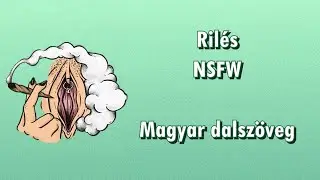 Rilés - NSFW || Hungarian subtitle