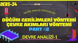 Devre Analizi-I : Devre Analiz Yöntemleri #2
