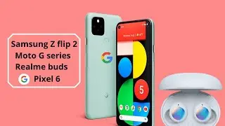 Samsung Z Flip 2 | Pixel 6 | Moto New G series | Realme Buds launching