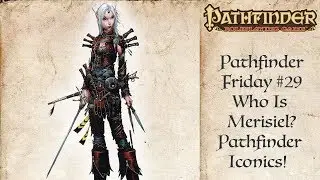 Pathfinder's Iconic Rogue! (Pathfinder Friday #29)