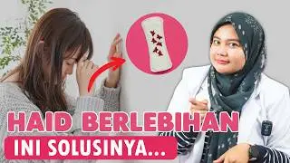 DARAH HAID BERLEBIHAN DAN TERUS MENERUS (MENORAGIA) - DOKTER WSP