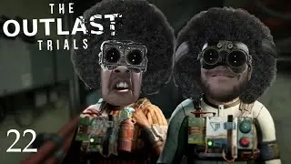 Spartan Loses His Shit in this Episode | The Outlast Trials - Part 22