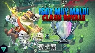 SOY un jodido MANCO en CLASH ROYALE