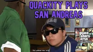 QUACKITY plays GTA SAN ANDREAS | twitch highlights