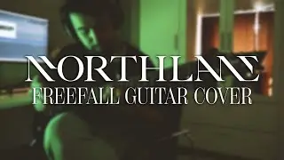 NORTHLANE - FREEFALL ( GUITAR COVER )