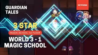 Guardian Tales 3-1 Magic School 3 Star