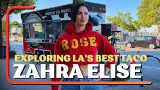 Exploring Los Angeles' Best Tacos | Zahra Elise