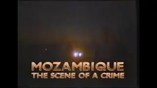Mozambique: The Scene of a Crime (1987)