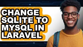 How to Change Sqlite to Mysql in Laravel - Step by Step