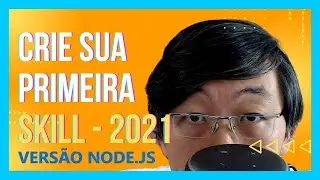 [Passo a Passo] Crie Sua Primeira Skill Alexa em Node.js - 2021