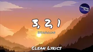 24kGoldn - 3, 2, 1 (Clean Lyrics)