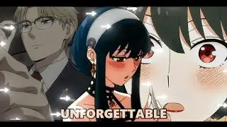 Loid Forger「 UNFORGETTABLE 」Very Quick ! Filmora X !