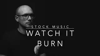 Stock Music - Watch it Burn