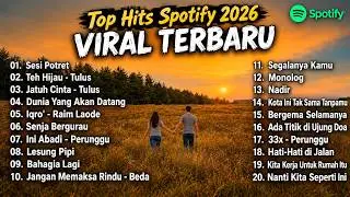 TOP HITS SPOTIFY 2026 🔥 LAGU VIRAL TERBARU | Lagu Indonesia Terpopuler & Terbaik