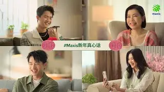 Maxis CNY 2024 - Create Meaningful Connections this CNY