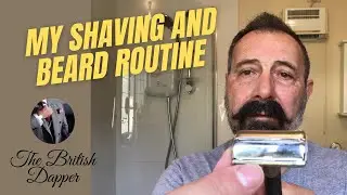 My Shaving and Beard Routine