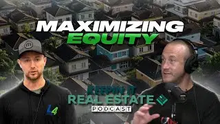 Maximizing Equity in Real Estate Deals