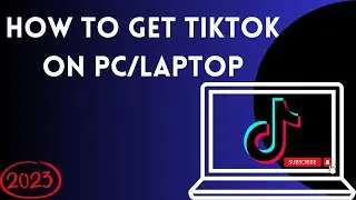 HOW TO GET TIKTOK ON PC/LAPTOP 2023
