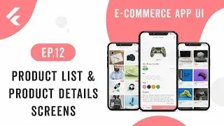E-Commerce App UI | EP.12 Product List, Product Details Screens | Speed Code