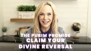 The Purim Promise: Claim Your Divine Reversal in 2025! - Jane Hamon