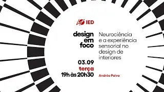 Design em Foco | Neurociência e a Experiência Sensorial no Design de Interiores