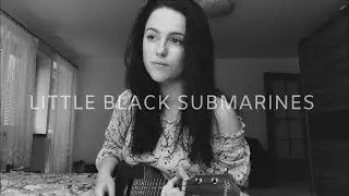 Little Black Submarines - The Black Keys (cover)