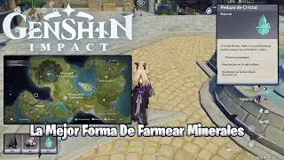 La Mejor Forma De Farmear Minerales / Localizaciones Genshin Impact