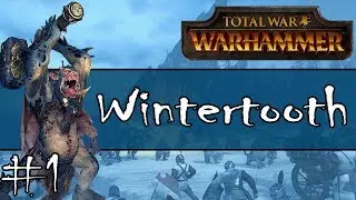 Total War: Warhammer - Norsca Early Access - Wintertooth Campaign #1