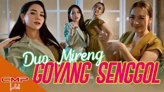 DUO MIRENG - GOYANG SENGGOL (OFFICIAL MUSIC VIDEO)