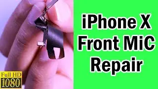 iPhone x Front Mic Not Working | Front Microphone Replace | Noor Telecom