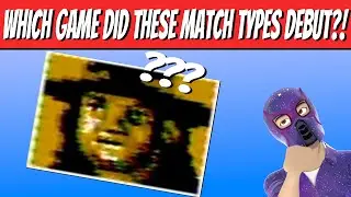 Match Type Debuts – Can You Guess the Wrestling Game!?!
