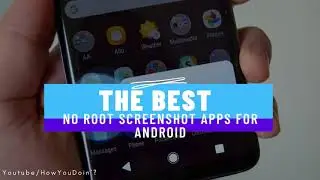 5 best no root screenshot apps for Android