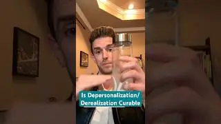 Is Depersonalization/Derealization Curable? 
