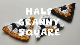 HOW TO CROCHET A HALF GRANNY SQUARE TRIANGLE