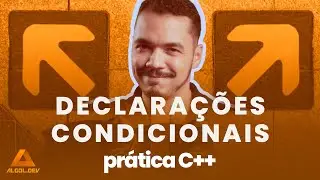Declarações condicionais (Prática em C++)